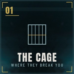 The Cage: where they break you